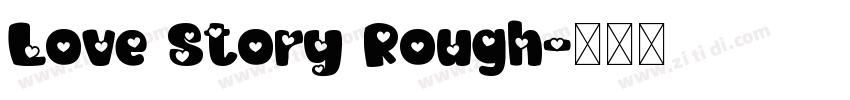 Love Story Rough字体转换